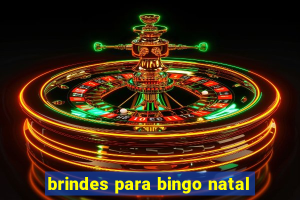 brindes para bingo natal